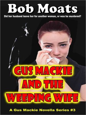 cover image of Gus Mackie and the Weeping Wife